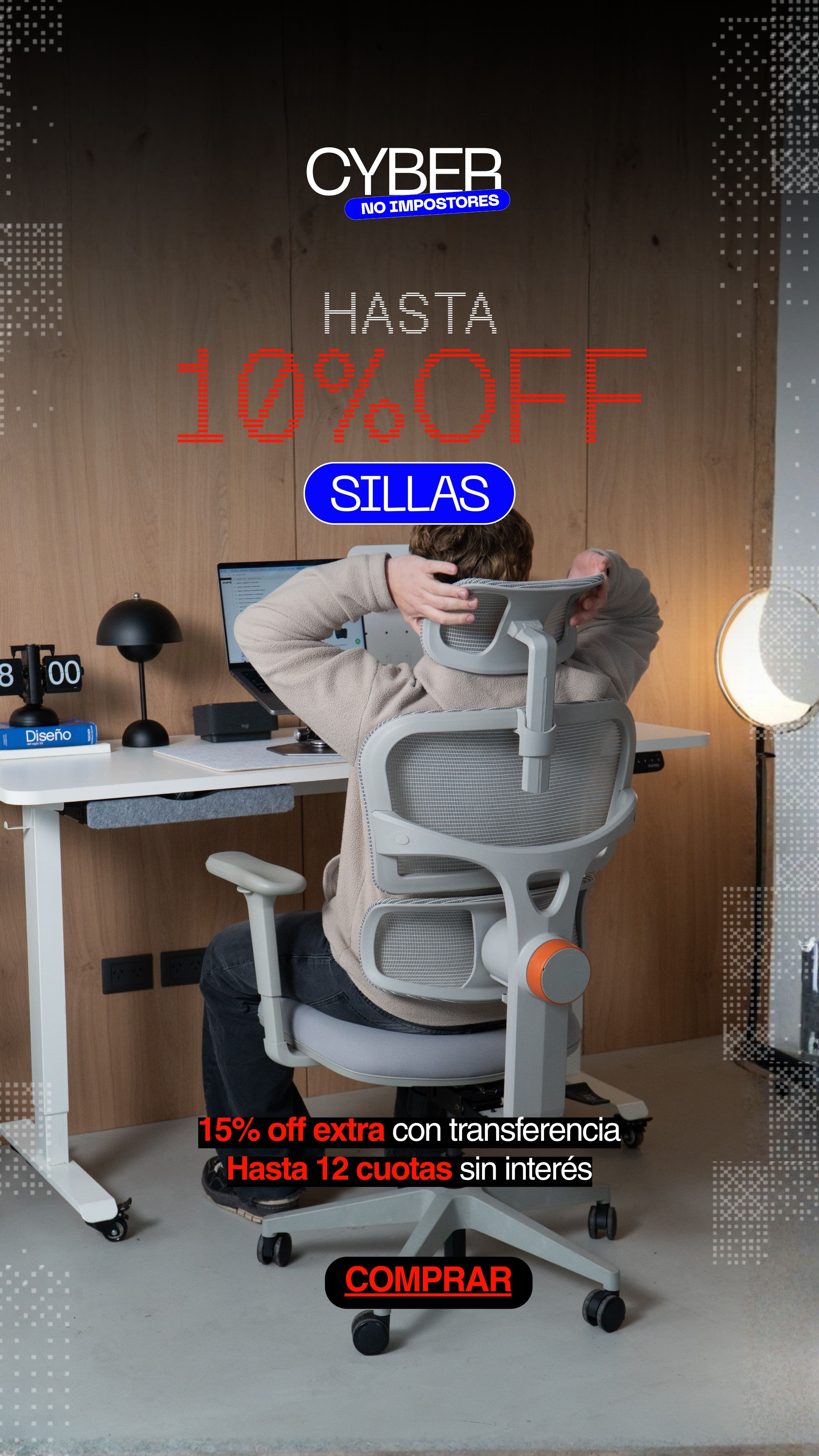 Cyber no impostores en sillas ergonómicas: hasta 10% OFF, 15% OFF extra con transferencia y hasta 12 cuotas sin interés